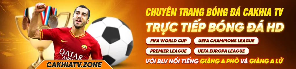 Chuyên trang bóng đá CakhiaTV trực tiếp bóng đá HD